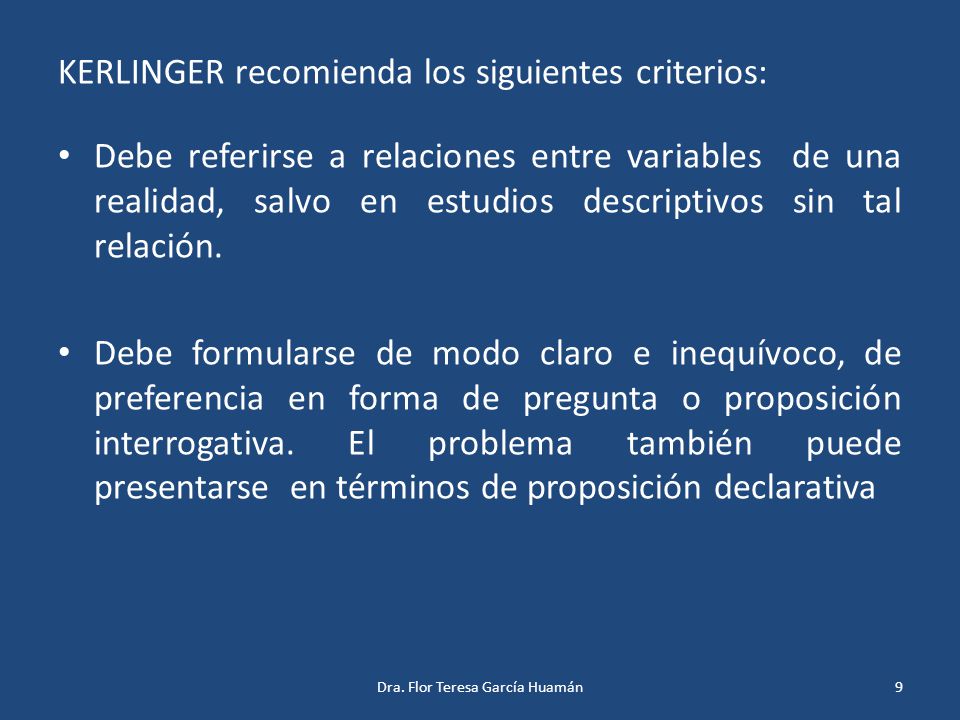 KERLINGER recomienda los siguientes criterios: