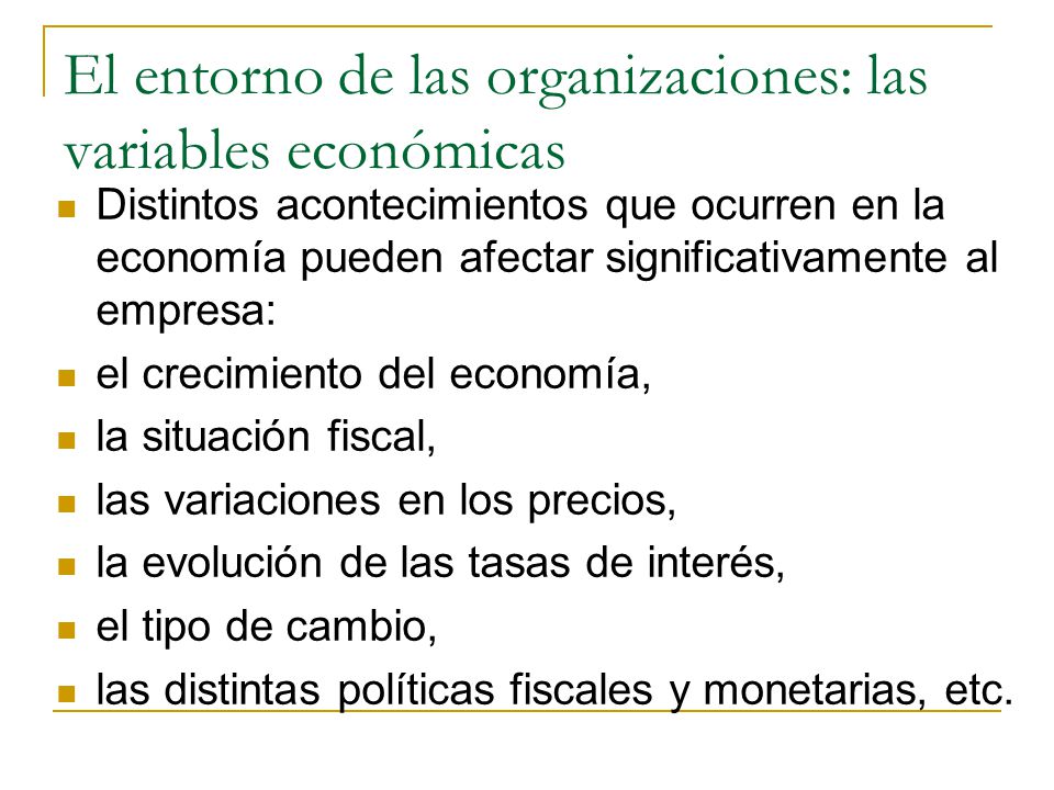El entorno de las organizaciones: las variables económicas
