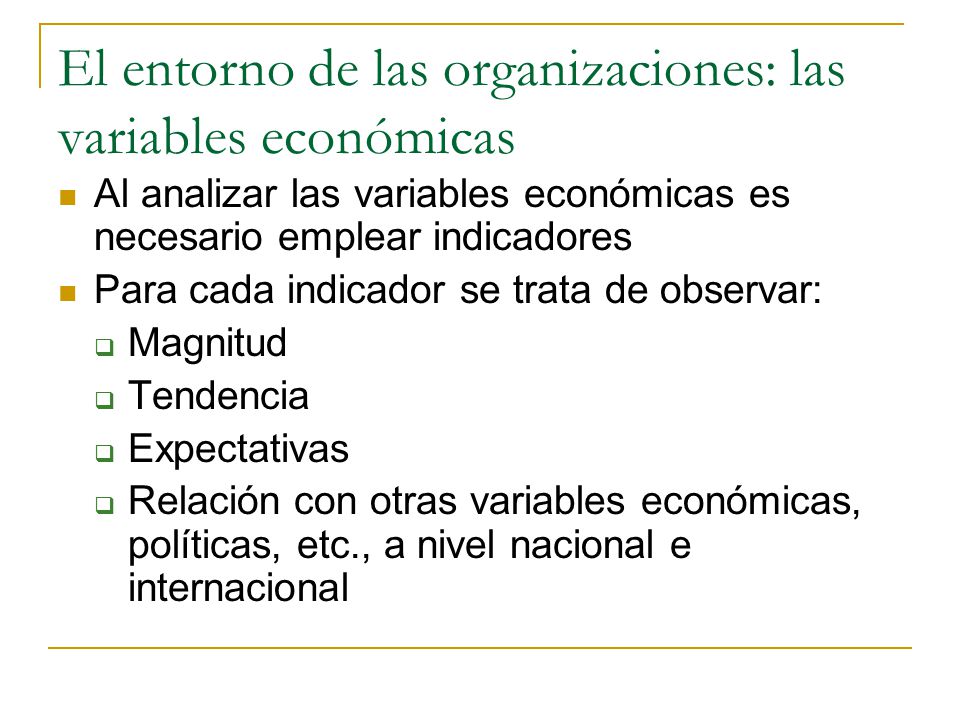 El entorno de las organizaciones: las variables económicas