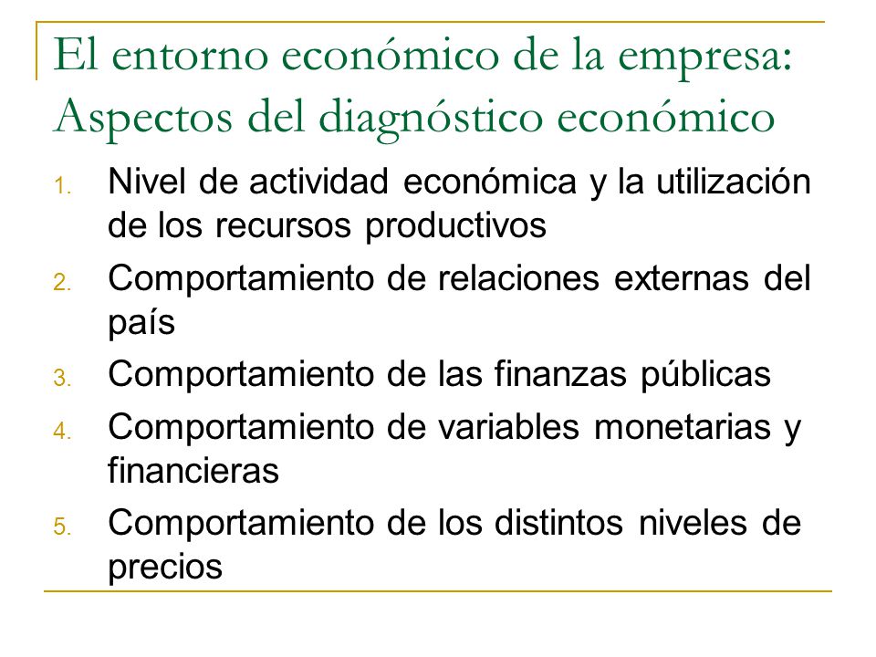 El entorno económico de la empresa: Aspectos del diagnóstico económico