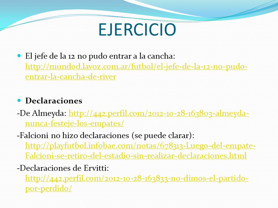 EJERCICIO El jefe de la 12 no pudo entrar a la cancha: