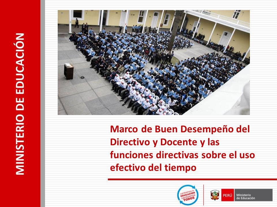 Marco de Buen Desempeño del Directivo y Docente y las funciones directivas sobre el uso efectivo del tiempo