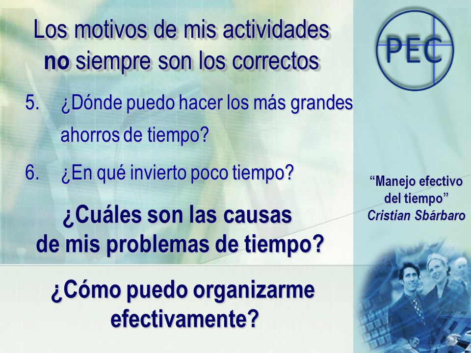 Los motivos de mis actividades no siempre son los correctos