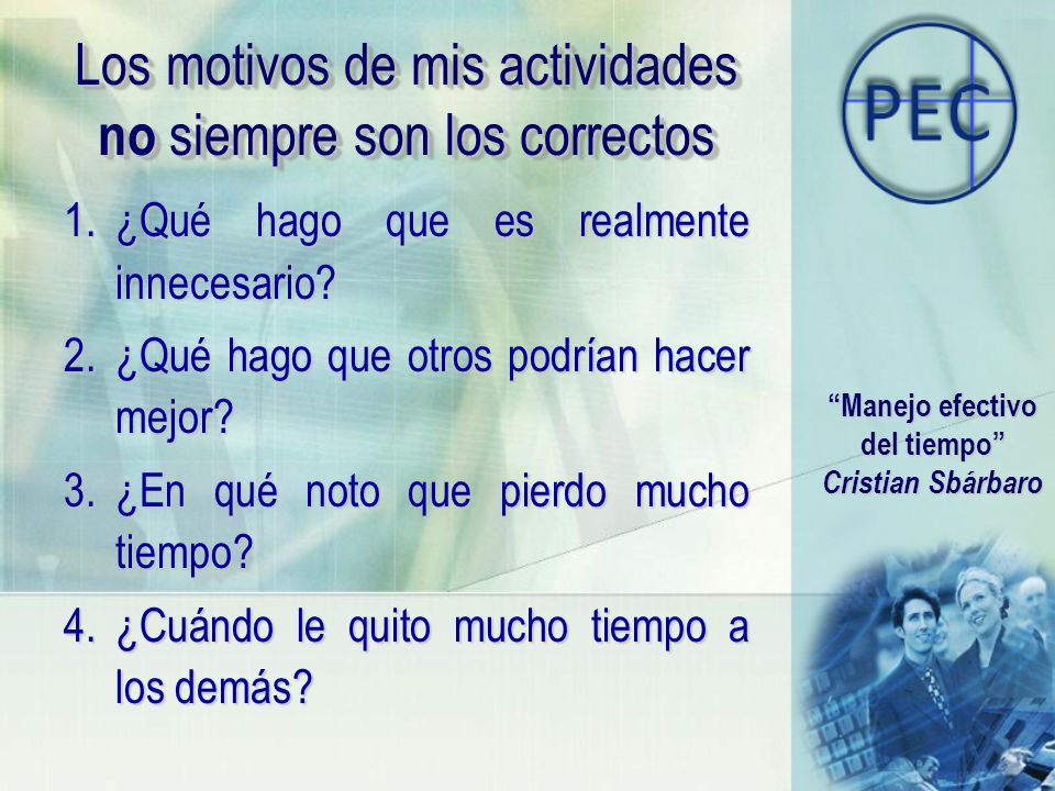 Los motivos de mis actividades no siempre son los correctos