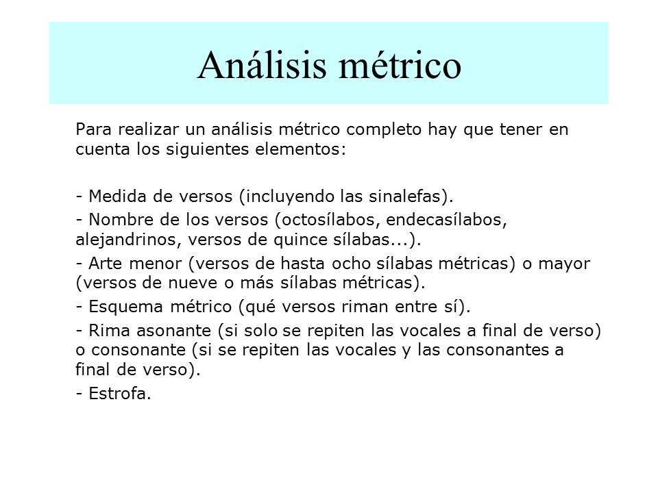 Análisis métrico Para realizar un análisis métrico completo hay que tener en cuenta los siguientes elementos: