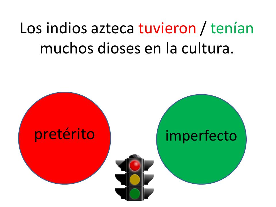 Los indios azteca tuvieron / tenían muchos dioses en la cultura.