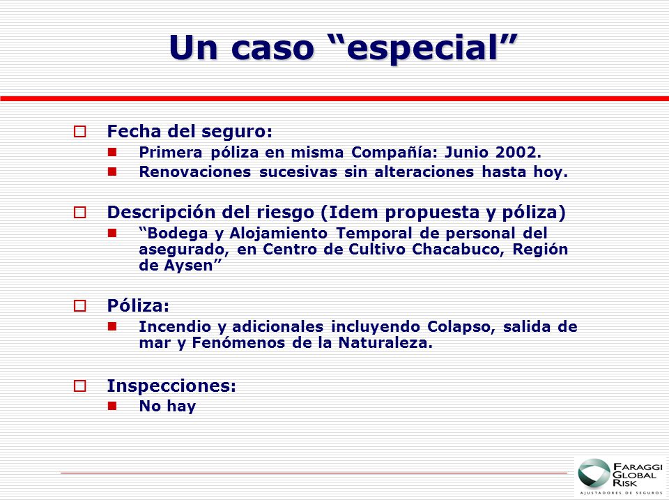 Un caso especial Fecha del seguro:
