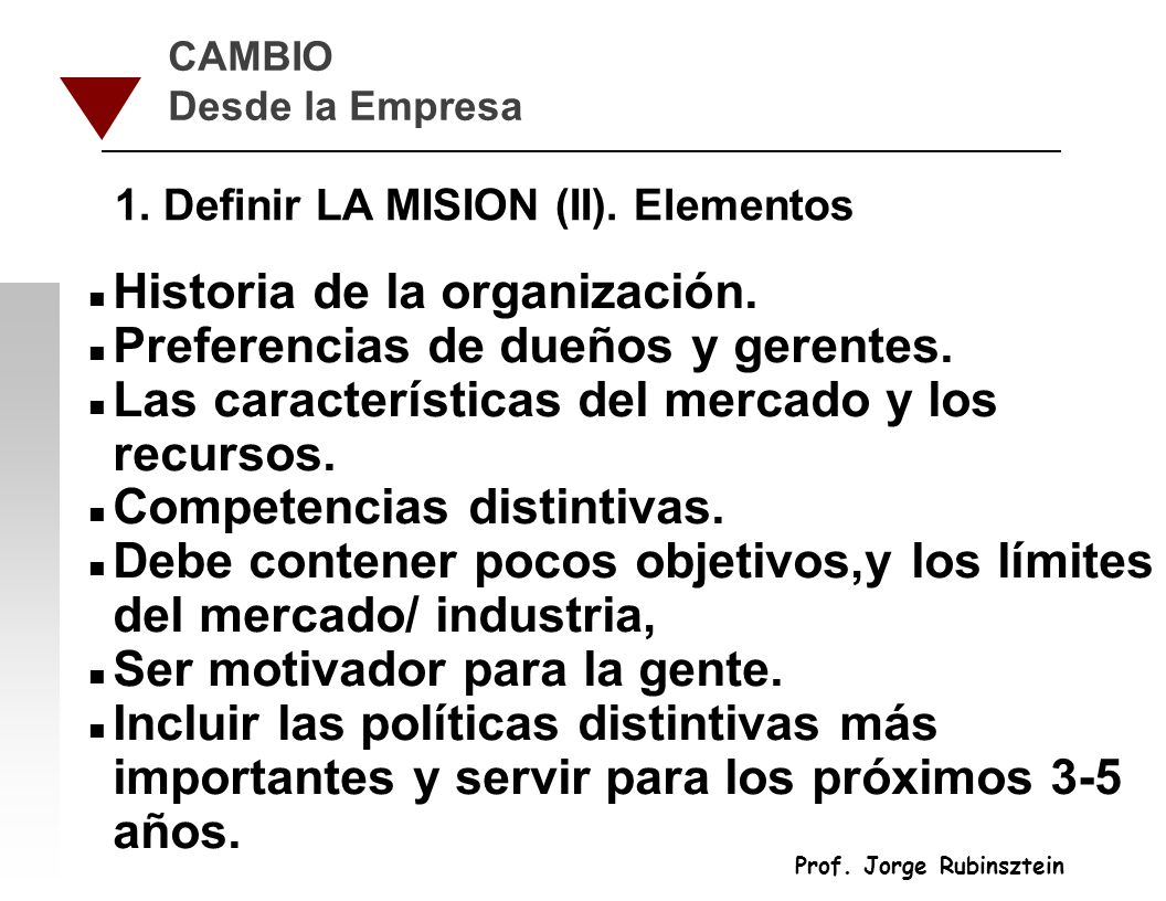 Historia de la organización. Preferencias de dueños y gerentes.