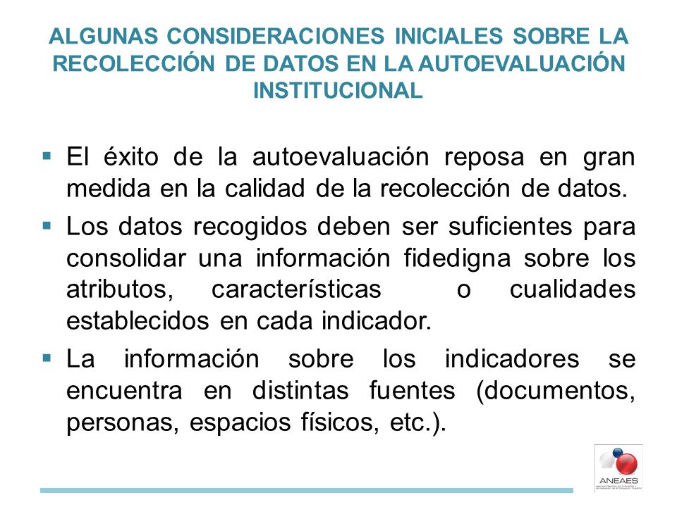 ALGUNAS CONSIDERACIONES INICIALES SOBRE LA RECOLECCIÓN DE DATOS EN LA AUTOEVALUACIÓN INSTITUCIONAL