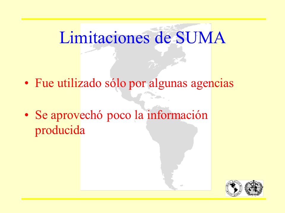 Limitaciones de SUMA Fue utilizado sólo por algunas agencias