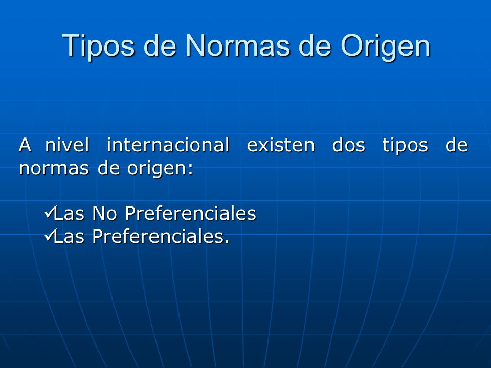 Tipos de Normas de Origen