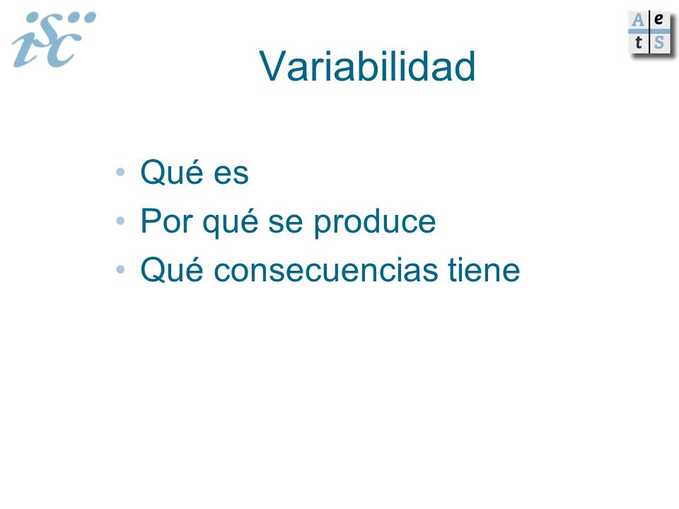 Variabilidad Qué es Por qué se produce Qué consecuencias tiene