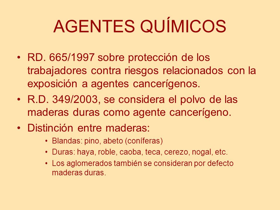 AGENTES QUÍMICOS RD. 665/1997 sobre protección de los trabajadores contra riesgos relacionados con la exposición a agentes cancerígenos.
