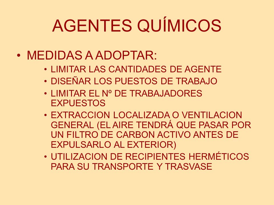 AGENTES QUÍMICOS MEDIDAS A ADOPTAR: LIMITAR LAS CANTIDADES DE AGENTE