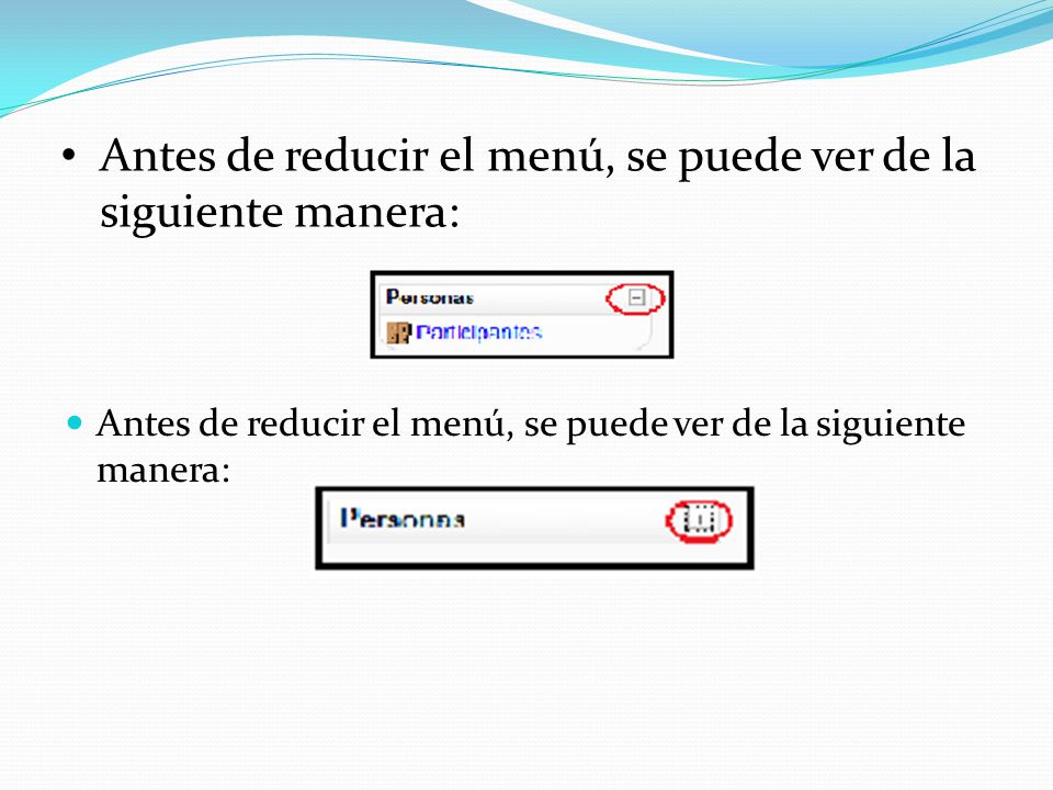 Antes de reducir el menú, se puede ver de la siguiente manera: