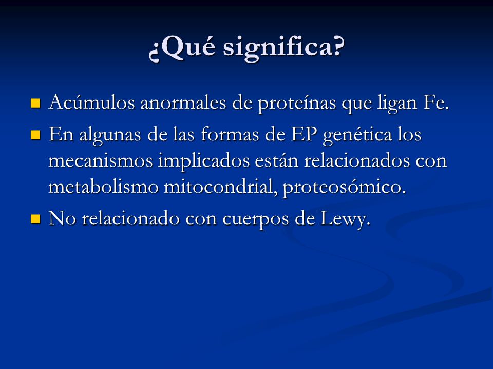 ¿Qué significa Acúmulos anormales de proteínas que ligan Fe.