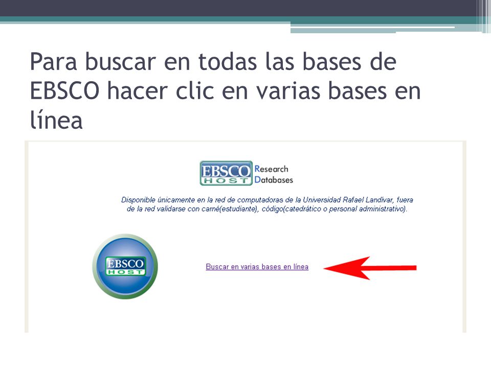 Para buscar en todas las bases de EBSCO hacer clic en varias bases en línea