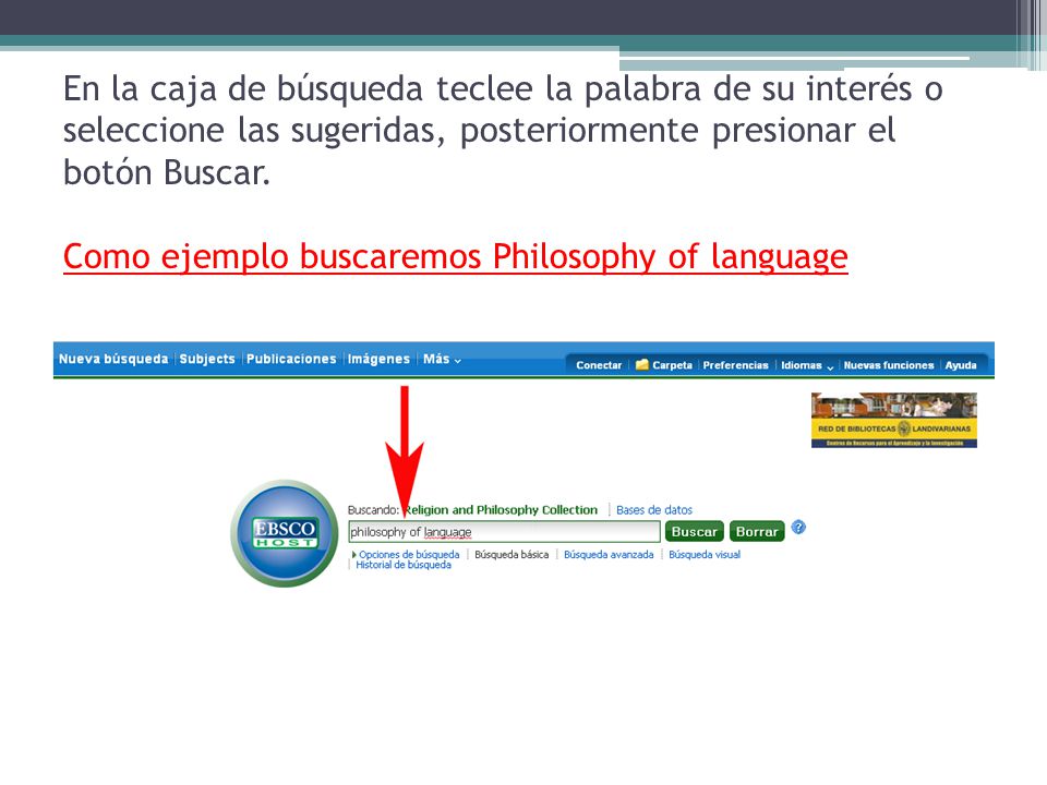 En la caja de búsqueda teclee la palabra de su interés o seleccione las sugeridas, posteriormente presionar el botón Buscar.