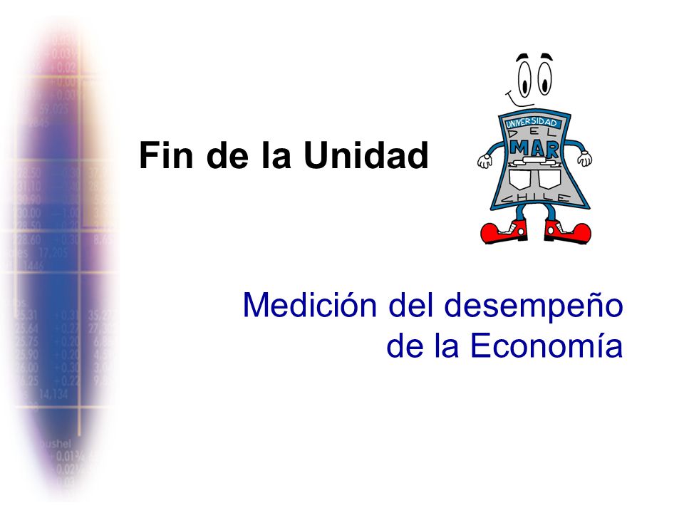 Fin de la Unidad Medición del desempeño de la Economía