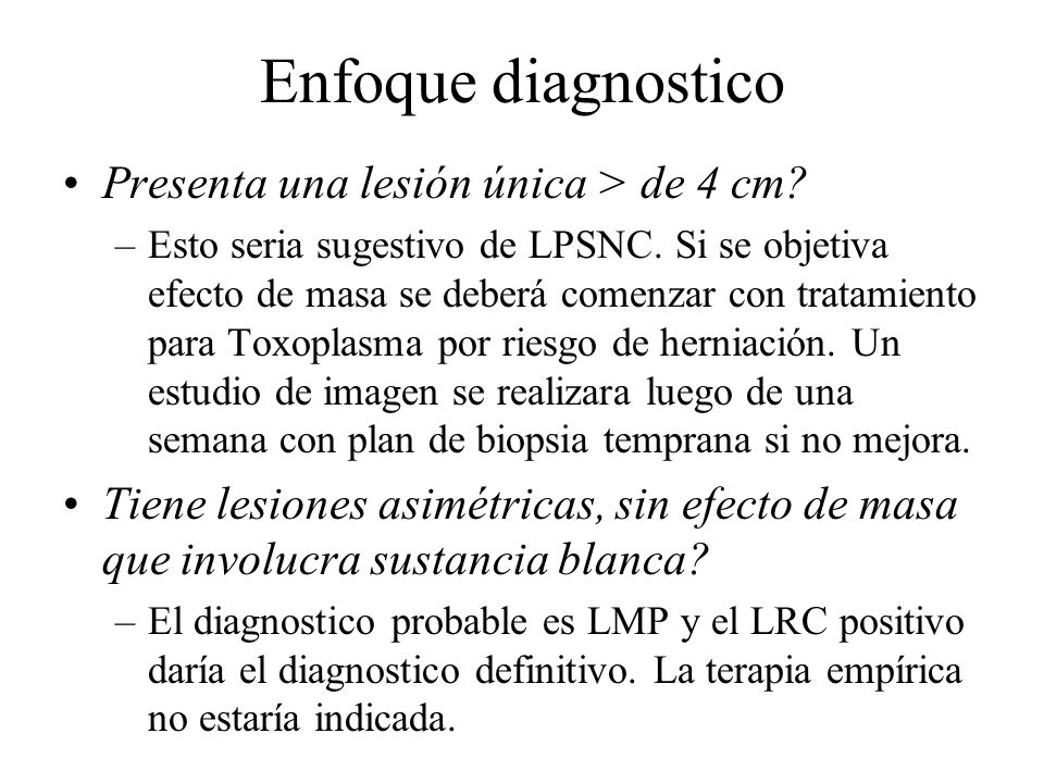 Enfoque diagnostico Presenta una lesión única > de 4 cm