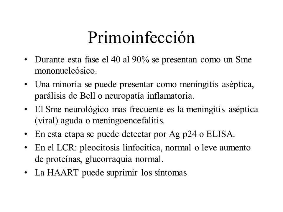 Primoinfección Durante esta fase el 40 al 90% se presentan como un Sme mononucleósico.