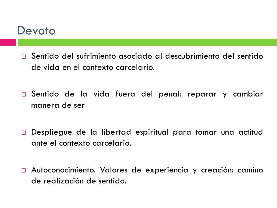 Devoto Sentido del sufrimiento asociado al descubrimiento del sentido de vida en el contexto carcelario.