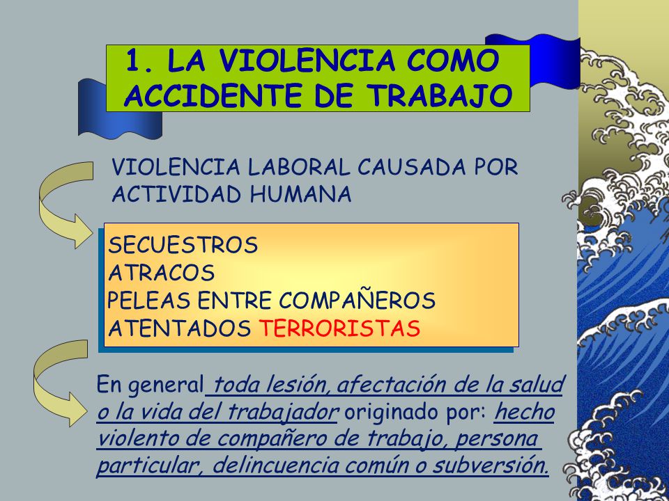 1. LA VIOLENCIA COMO ACCIDENTE DE TRABAJO