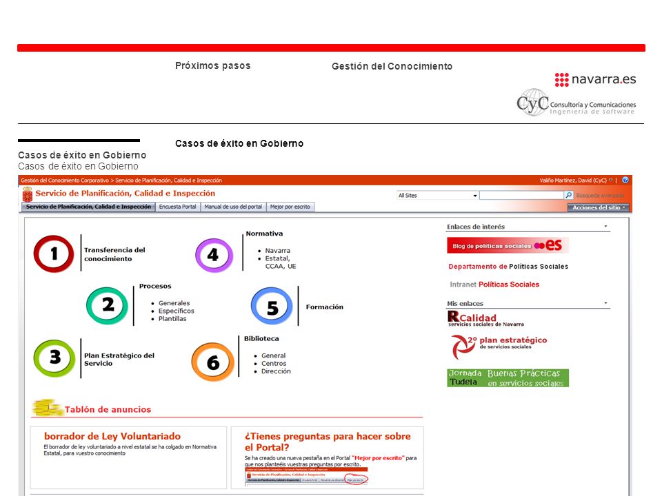 Próximos pasos Gestión del Conocimiento Casos de éxito en Gobierno Casos de éxito en Gobierno