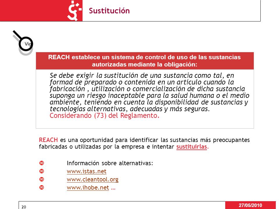 Sustitución REACH establece un sistema de control de uso de las sustancias autorizadas mediante la obligación: