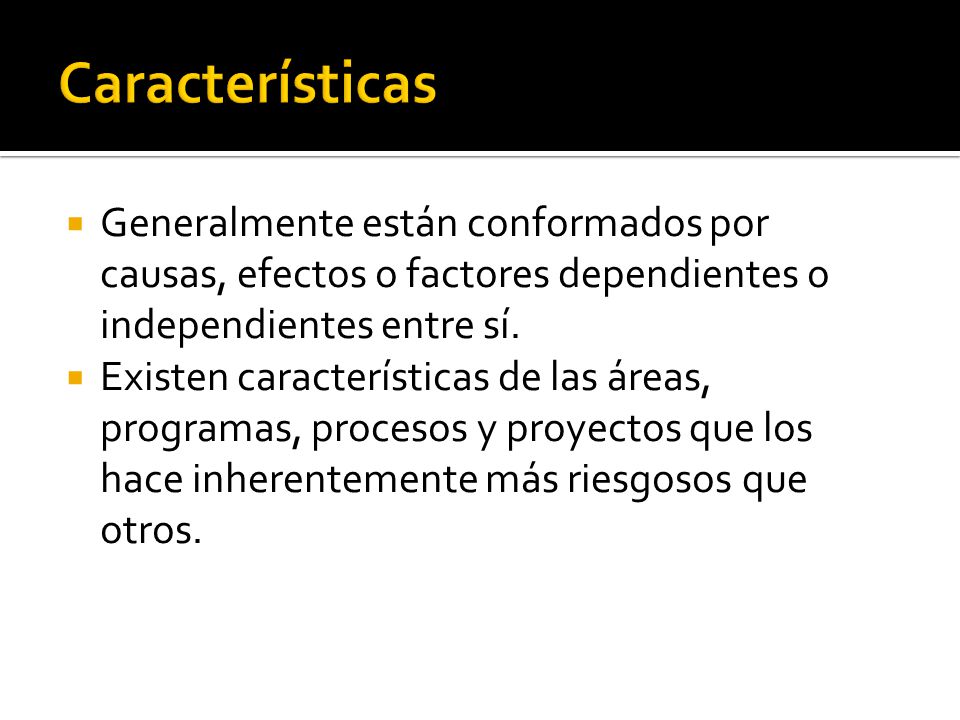 Características Generalmente están conformados por causas, efectos o factores dependientes o independientes entre sí.