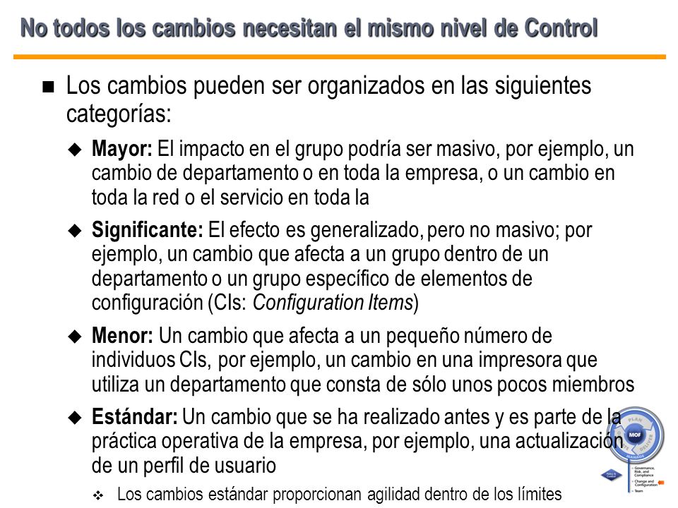 No todos los cambios necesitan el mismo nivel de Control