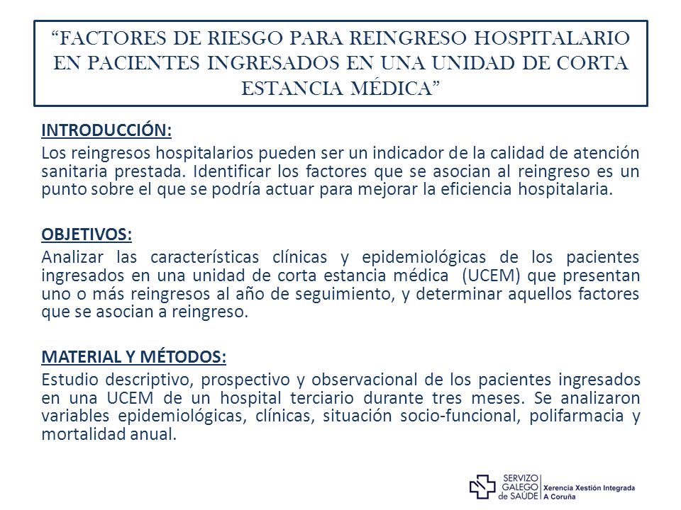 FACTORES DE RIESGO PARA REINGRESO HOSPITALARIO EN PACIENTES INGRESADOS EN UNA UNIDAD DE CORTA ESTANCIA MÉDICA