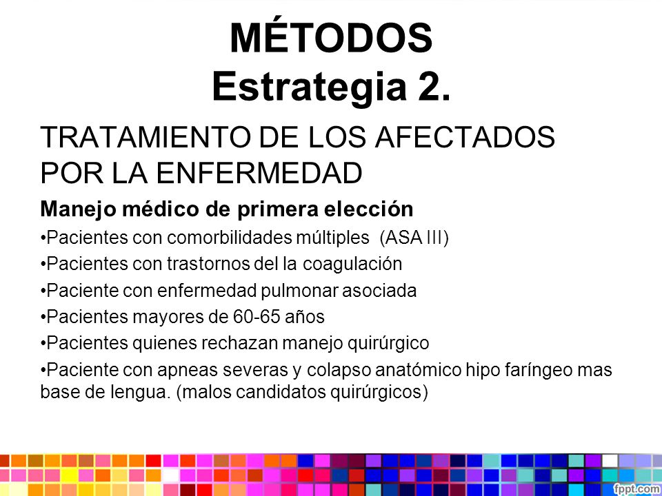 MÉTODOS Estrategia 2. TRATAMIENTO DE LOS AFECTADOS POR LA ENFERMEDAD