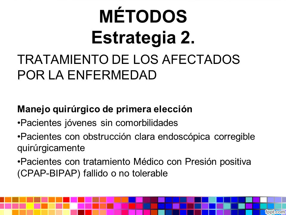 MÉTODOS Estrategia 2. TRATAMIENTO DE LOS AFECTADOS POR LA ENFERMEDAD
