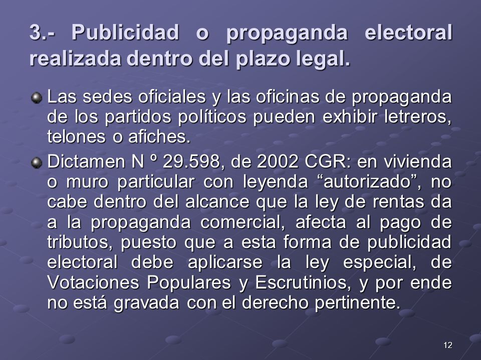 3.- Publicidad o propaganda electoral realizada dentro del plazo legal.