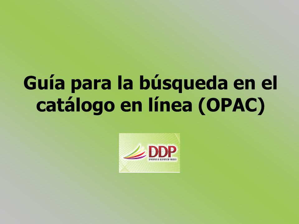 Guía para la búsqueda en el catálogo en línea (OPAC)