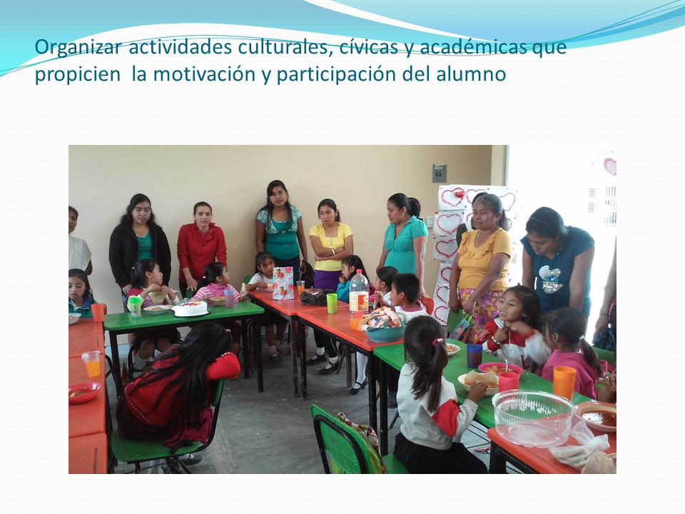 Organizar actividades culturales, cívicas y académicas que propicien la motivación y participación del alumno
