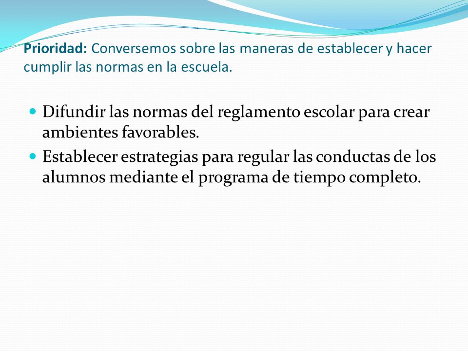 Prioridad: Conversemos sobre las maneras de establecer y hacer cumplir las normas en la escuela.