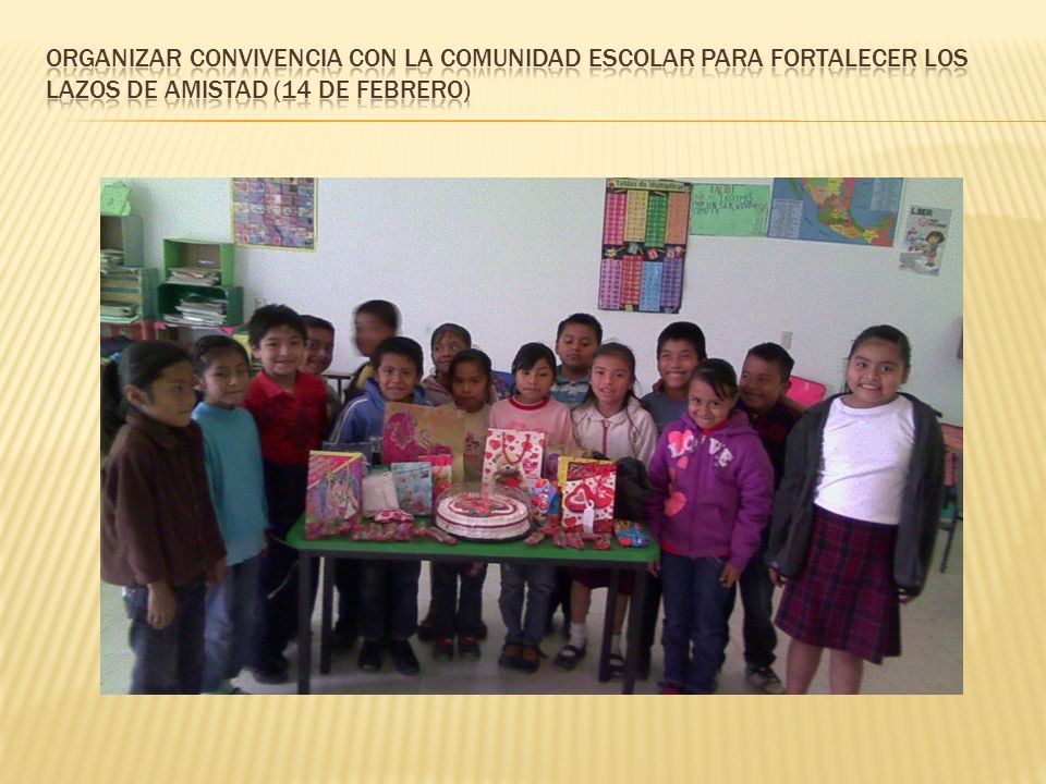 Organizar convivencia con la comunidad escolar para fortalecer los lazos de amistad (14 de febrero)