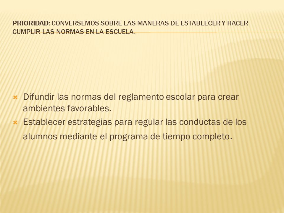 Prioridad: Conversemos sobre las maneras de establecer y hacer cumplir las normas en la escuela.