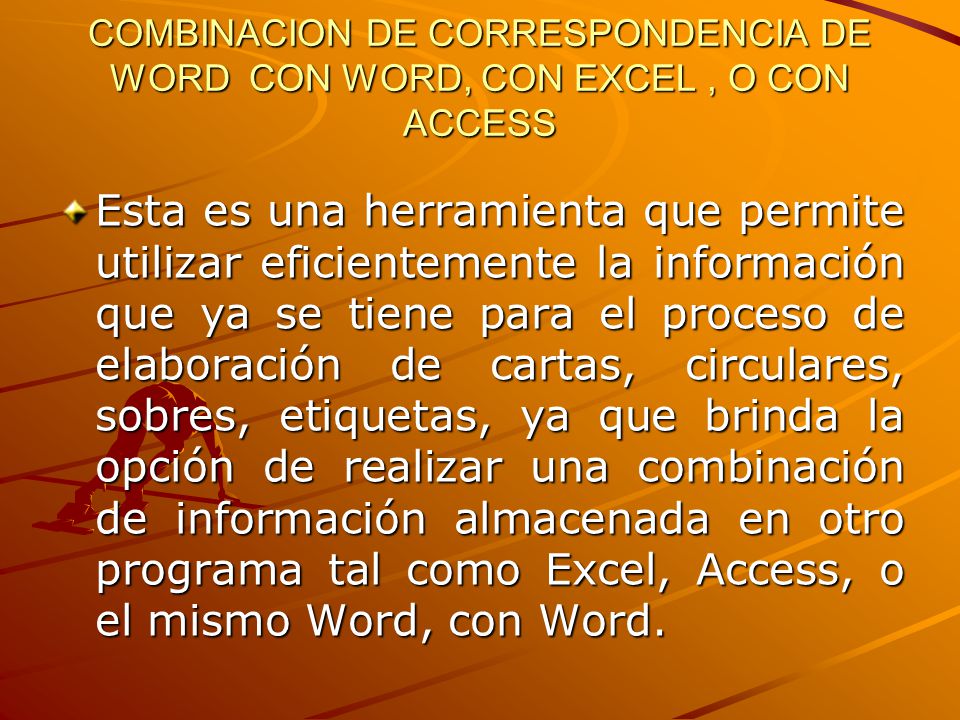4/13/2017 COMBINACION DE CORRESPONDENCIA DE WORD CON WORD, CON EXCEL , O CON ACCESS.