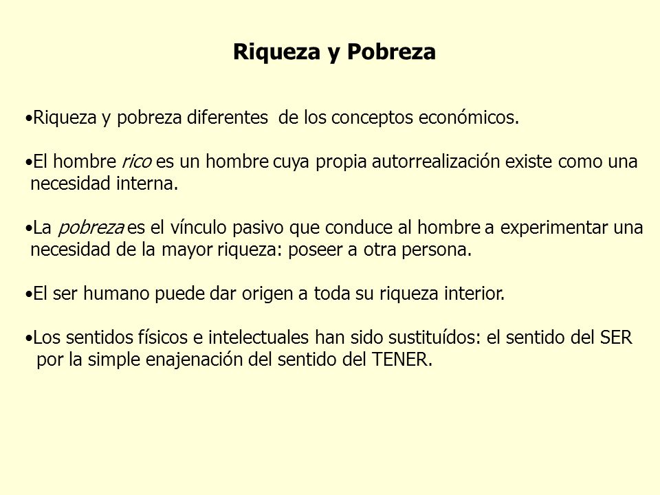 Riqueza y Pobreza Riqueza y pobreza diferentes de los conceptos económicos.