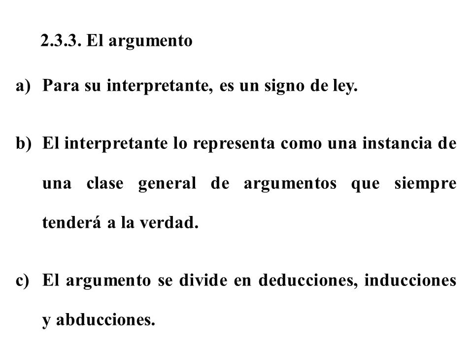 El argumento Para su interpretante, es un signo de ley.