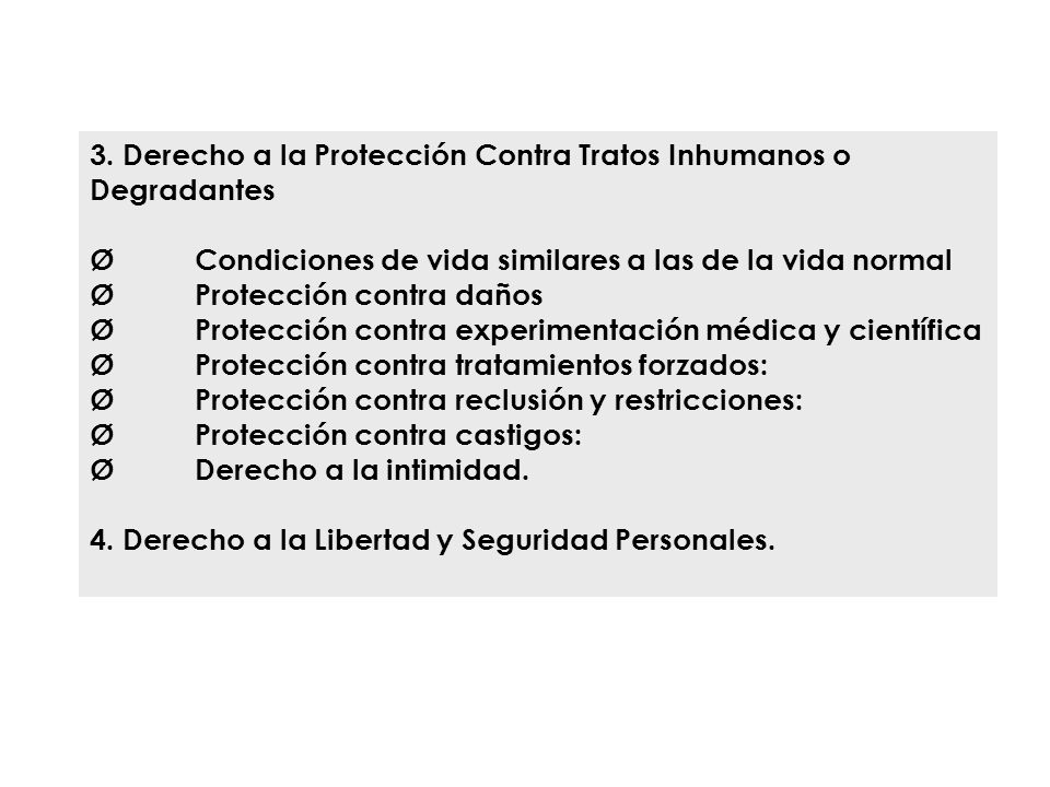 3. Derecho a la Protección Contra Tratos Inhumanos o Degradantes