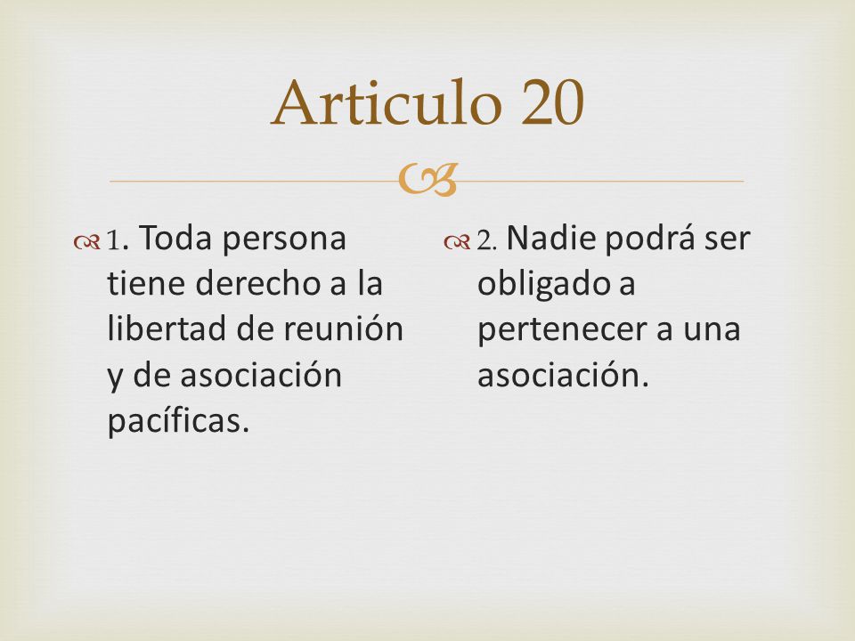 Articulo Toda persona tiene derecho a la libertad de reunión y de asociación pacíficas.