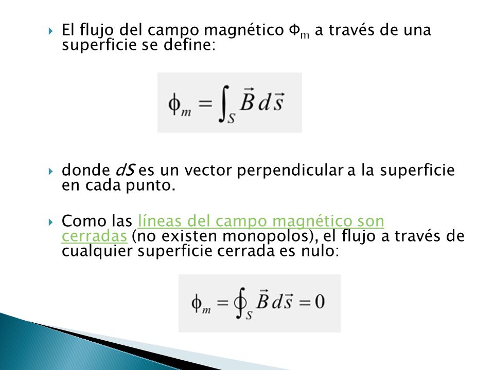 El flujo del campo magnético Φm a través de una superficie se define: