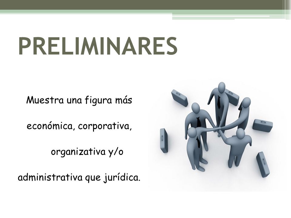 PRELIMINARES Muestra una figura más económica, corporativa,