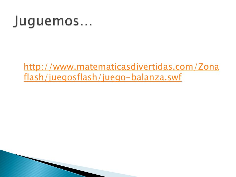 Juguemos…   flash/juegosflash/juego-balanza.swf