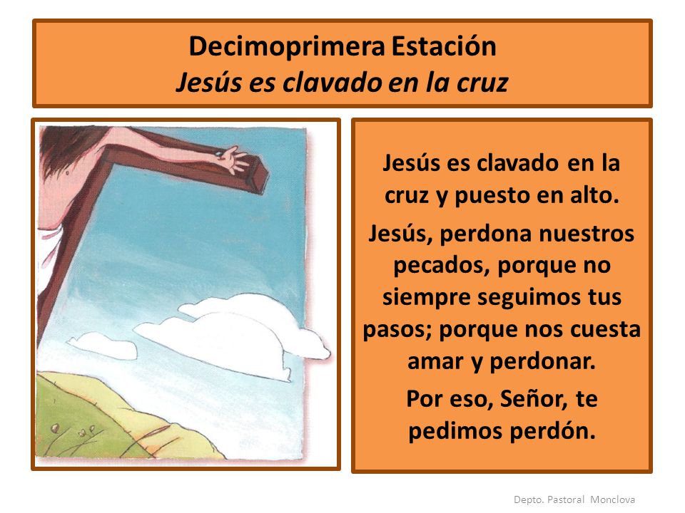 Decimoprimera Estación Jesús es clavado en la cruz