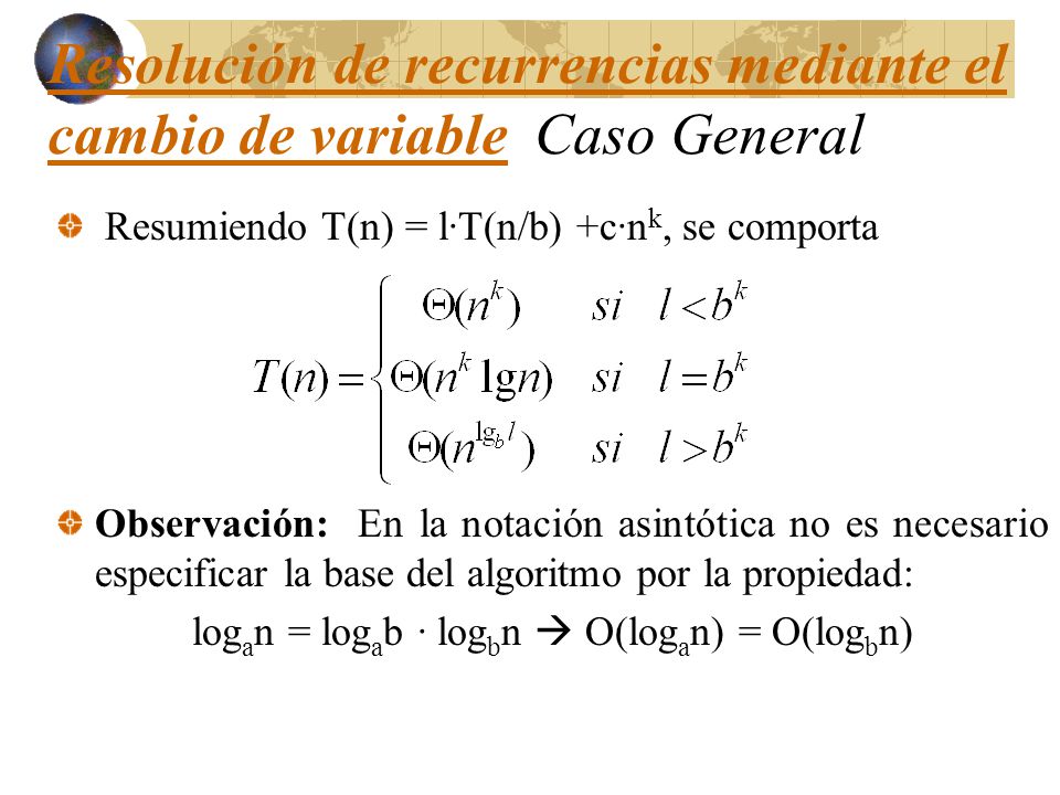 Resolución de recurrencias mediante el cambio de variable Caso General